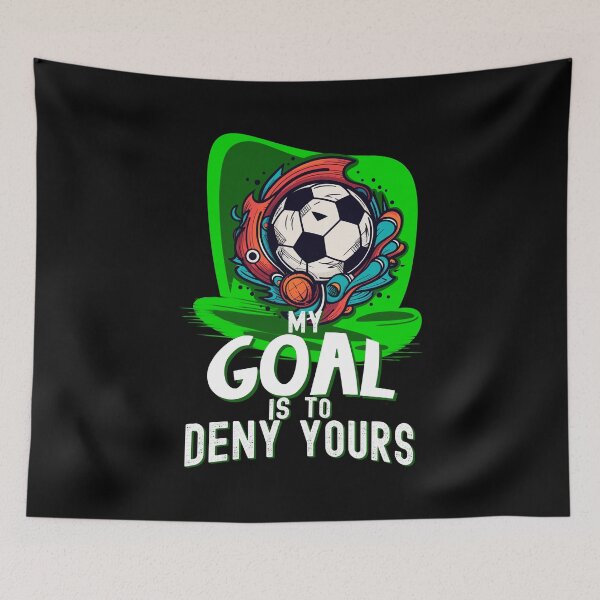 Item preview, My Goal is to Deny Yours, Soccer Lover Fan designed and sold by orangeblue21.