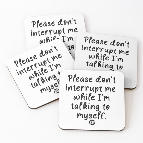 Item preview, DONT INTERUPT ME designed and sold by TODD GOLDMAN.