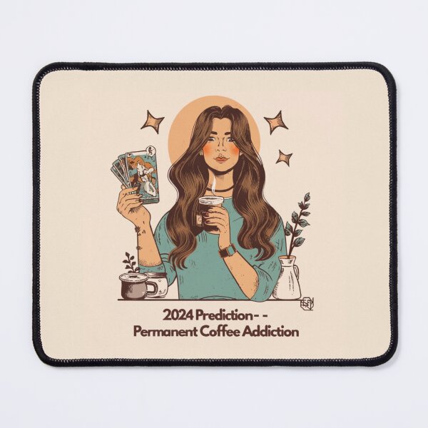 Item preview, 2024 Prediction- Permanent Coffee Addiction designed and sold by GodGoddess.