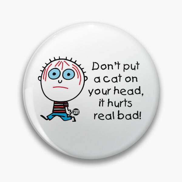 Item preview, DONT PUT CAT ON YOUR HEAD designed and sold by TODD GOLDMAN.