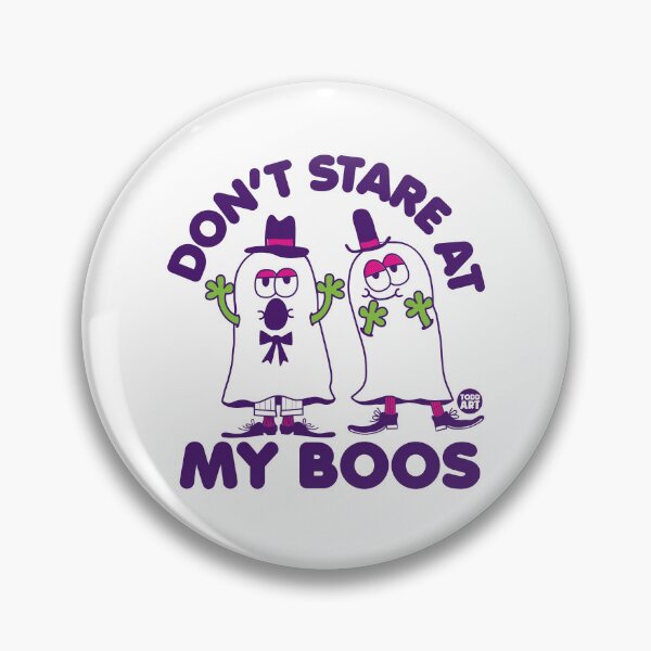 Artikelvorschau, DONT STARE AT MY BOOS entworfen und verkauft von TODD GOLDMAN.