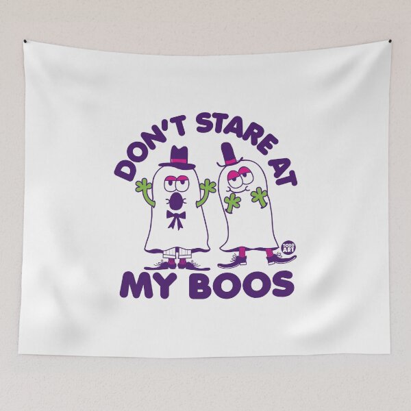 Artikelvorschau, DONT STARE AT MY BOOS entworfen und verkauft von TODD GOLDMAN.