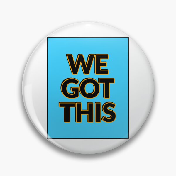 Item preview, WE GOT THIS designed and sold by Inspirationmotivation.