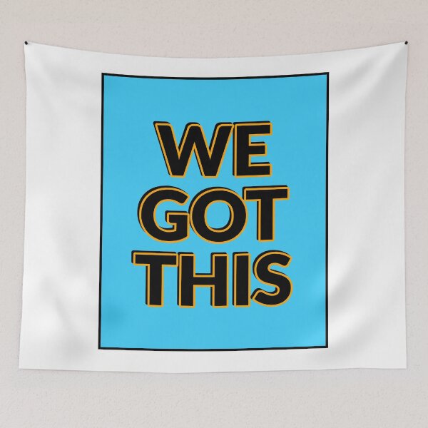 Item preview, WE GOT THIS designed and sold by Inspirationmotivation.