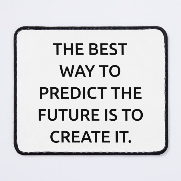 Item preview, The best way to predict the future is to create it. designed and sold by IMCDT.