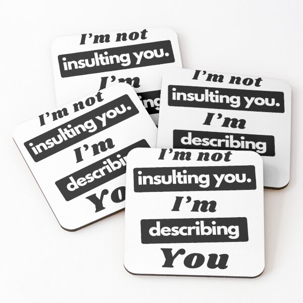 Item preview, I'm Not Insulting You, I'm Describing You  designed and sold by Guess4best.