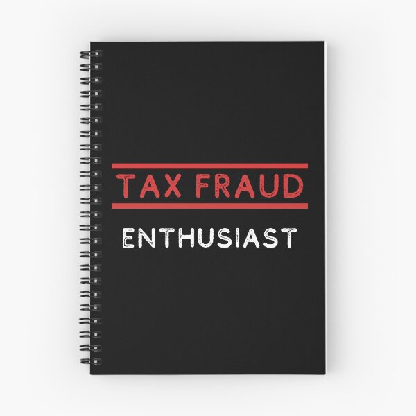 Item preview, Tax Fraud Enthousiast designed and sold by CertifiedSigma.
