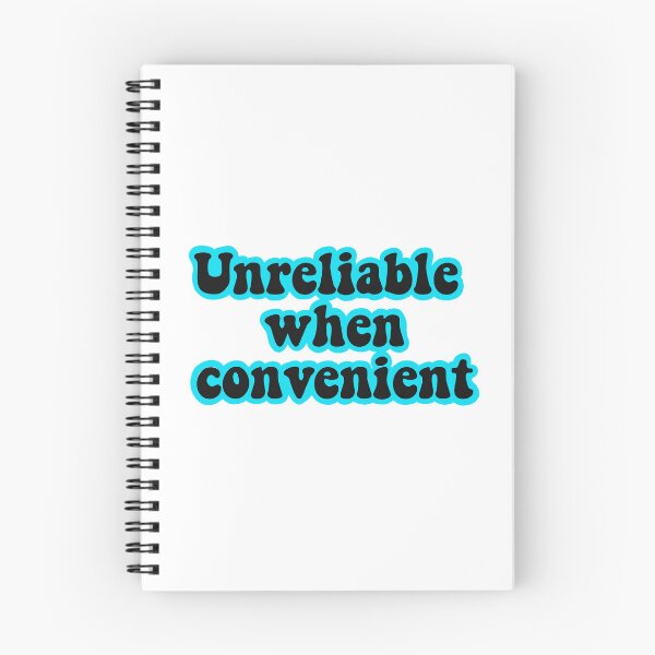 Item preview, Unreliable when convenient  designed and sold by urfaveshortie.
