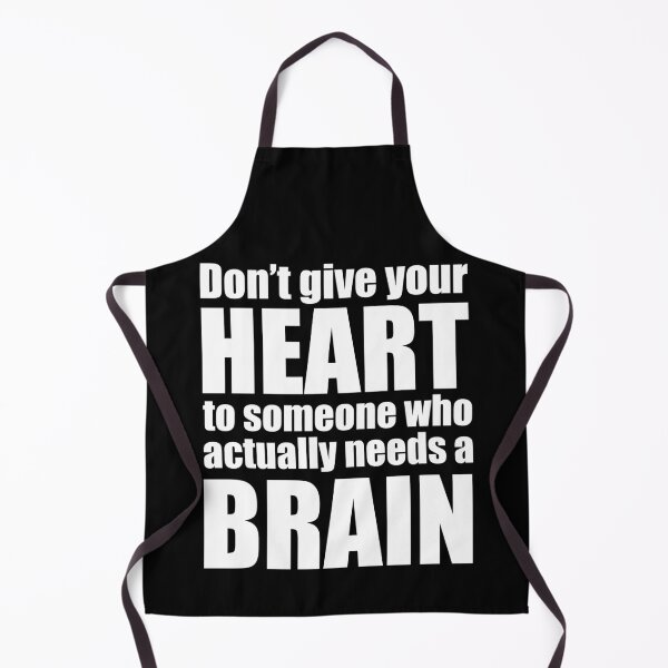 Item preview, Don’t give your heart to someone who actually needs a brain designed and sold by Rlyehinmate.