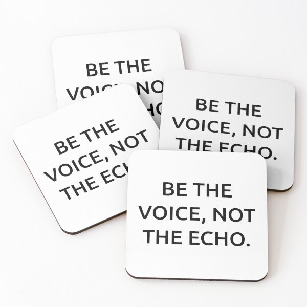 Item preview, Be the voice, not the echo. designed and sold by IMCDT.