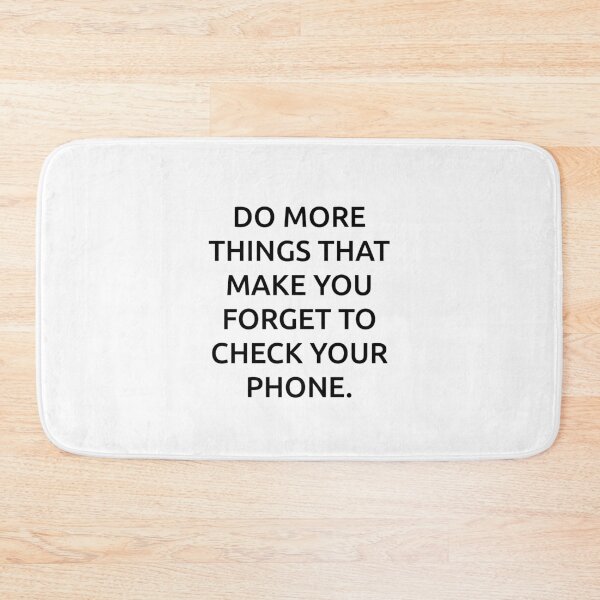 Item preview, Do more things that make you forget to check your phone. designed and sold by IMCDT.