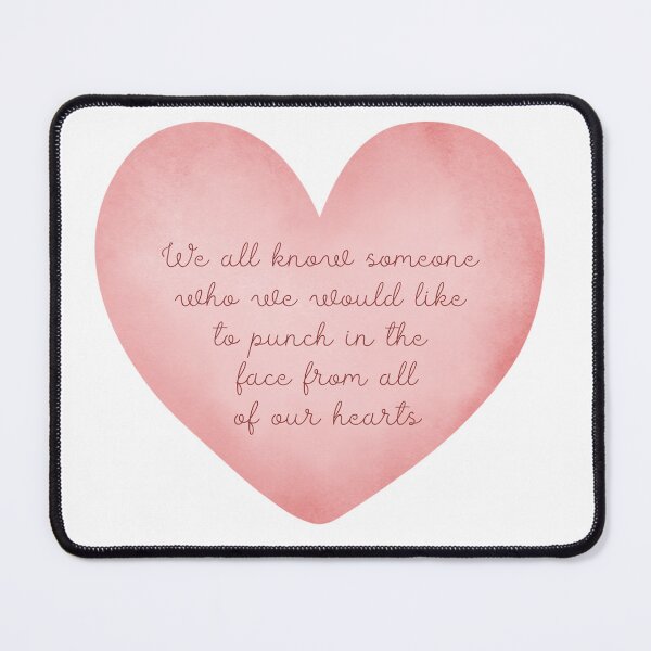Item preview, We all know someone, who we would like to punch in the face with all our hearts. designed and sold by UnCoverDesign.