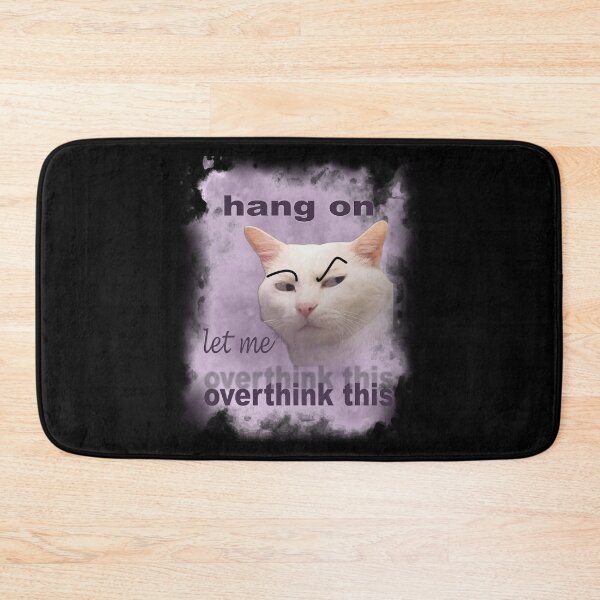 Item preview, Funny meme cat let me overthink this designed and sold by Laughing Wild.