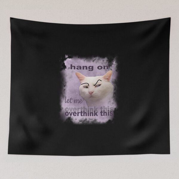 Item preview, Funny meme cat let me overthink this designed and sold by Laughing Wild.