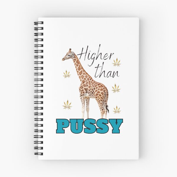 Item preview, Higher Than Giraffe Pussy I Funny Adult Humor  designed and sold by InkChaos.