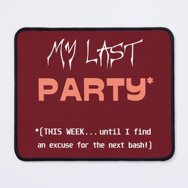 Item preview, My last PARTY* *(THIS WEEK... until I find an excuse for the next bash!) (dark red background) designed and sold by bekksa.