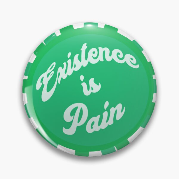 Item preview, Existence is Pain *Green* designed and sold by BestPlace4Nutn.