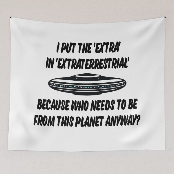 Item preview, I put the 'extra' in 'extraterrestrial' designed and sold by nvrprooo.