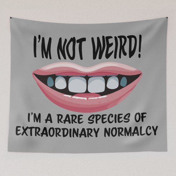 Item preview, I'm not weird, I'm a rare species of extraordinary normalcy designed and sold by nvrprooo.