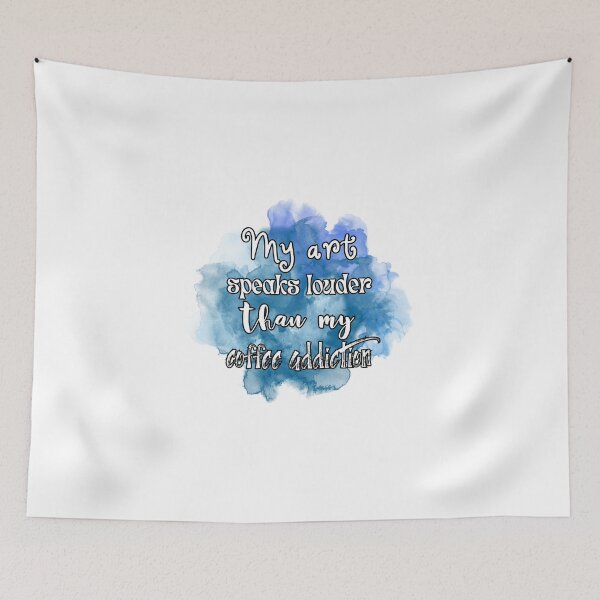 Item preview, My art speaks lauder than my coffee addiction designed and sold by UnCoverDesign.