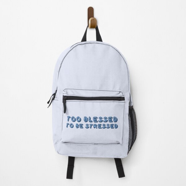 Item preview, Too blessed to be stressed designed and sold by wonderxwander.