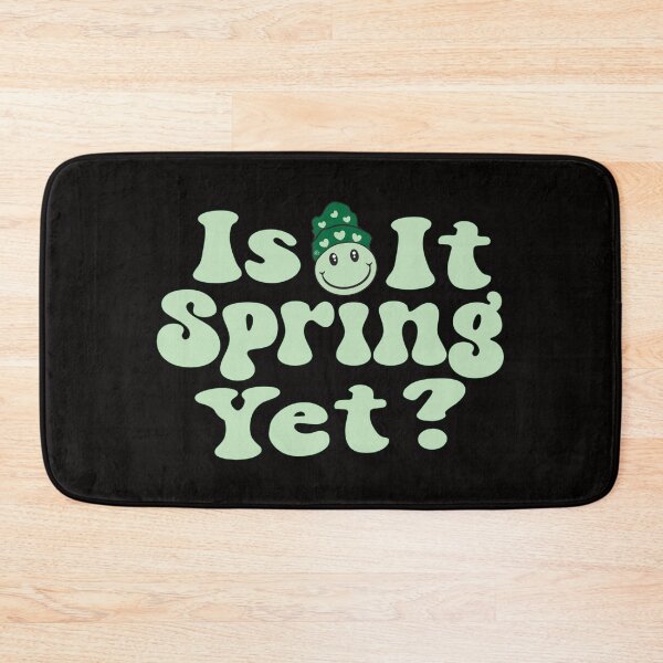Item preview, Is It Spring Yet?,  © DAM Creative, designed and sold by DAM Creative ⭐⭐⭐⭐⭐.