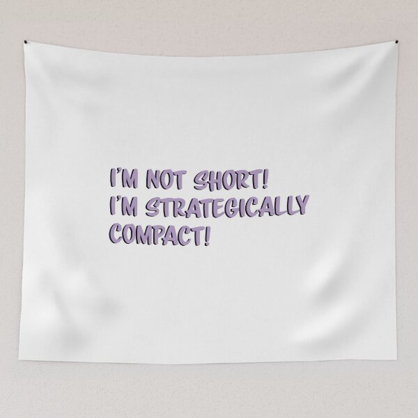 Item preview, I'm not short, I'm strategically compact! designed and sold by nvrprooo.