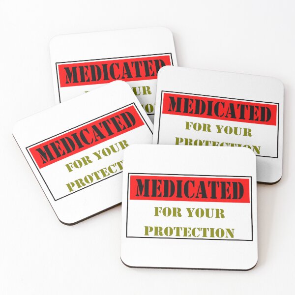 Item preview, Medicated for Your Protection designed and sold by celtgirlz.