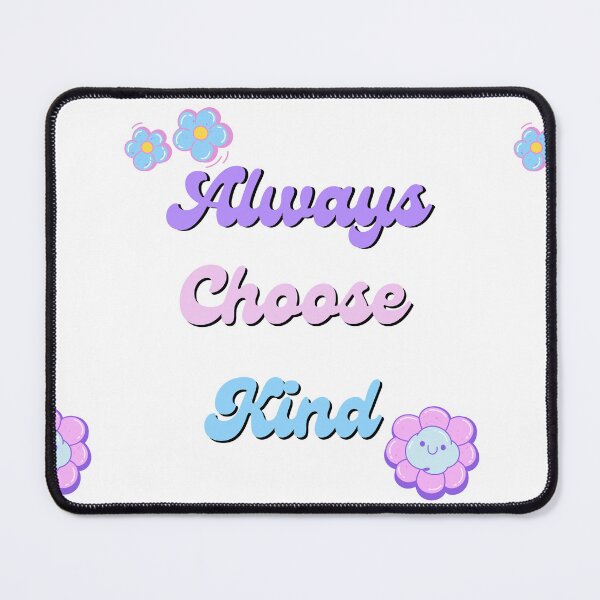 Item preview, Always Choose Kind - Purple And Pink And Blue designed and sold by MadeByJadex.