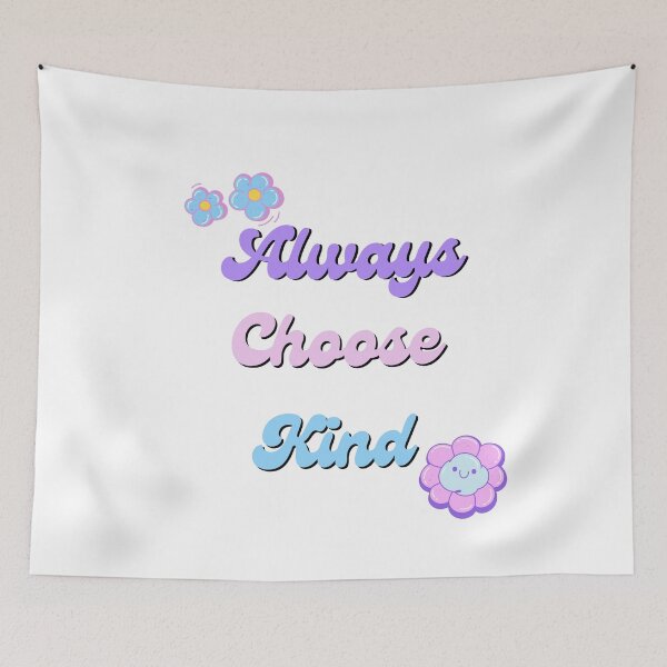 Item preview, Always Choose Kind - Purple And Pink And Blue designed and sold by MadeByJadex.