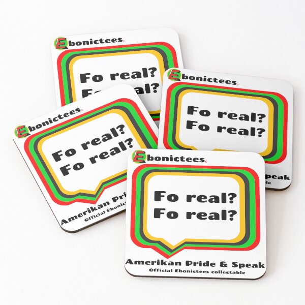 Item preview, Fo real? Fo real? Ebonictees ebonic phrase. designed and sold by Ebonictees.