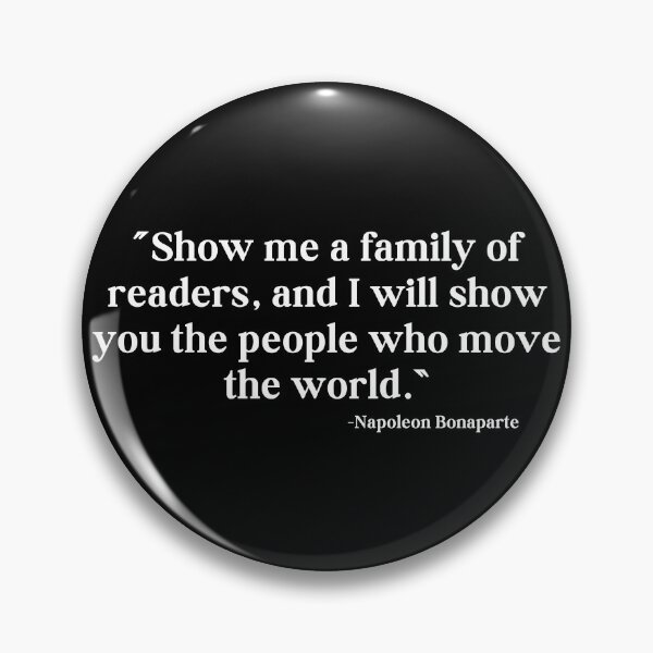 Item preview, Show me a family of Readers - Napoleon Bonaparte Quote - Simple White Text designed and sold by TheKnightWriter.
