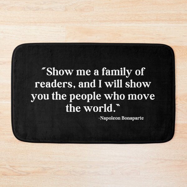 Item preview, Show me a family of Readers - Napoleon Bonaparte Quote - Simple White Text designed and sold by TheKnightWriter.