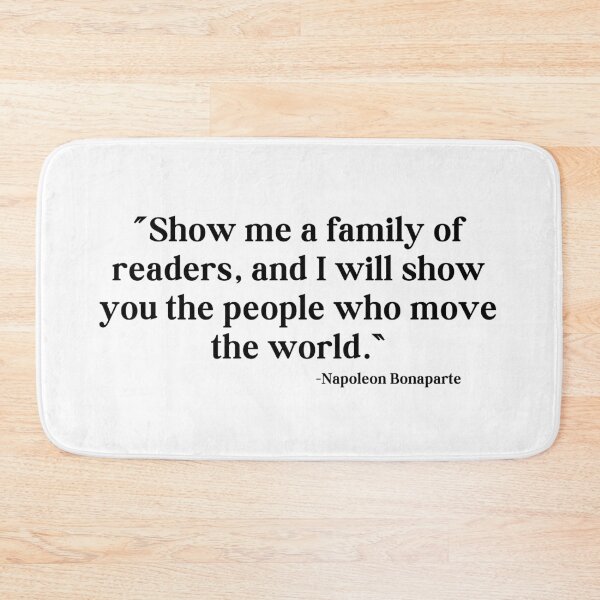 Item preview, Show me a family of Readers - Napoleon Bonaparte Quote - Black White Text designed and sold by TheKnightWriter.