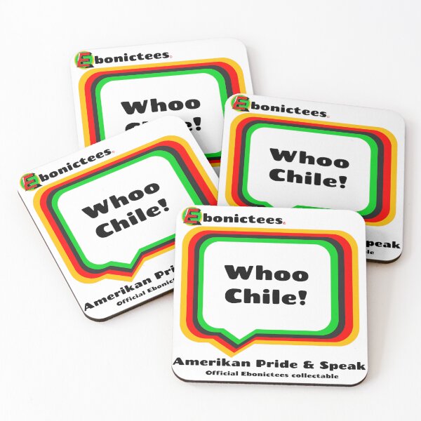 Item preview, Whoo Chile! Ebonictees ebonic phrase. designed and sold by Ebonictees.