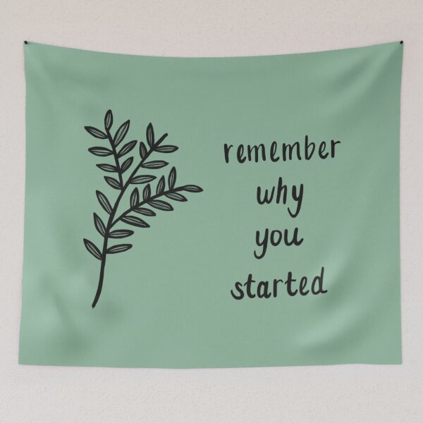 Item preview, Remember Why You Started designed and sold by madebyhandesign.