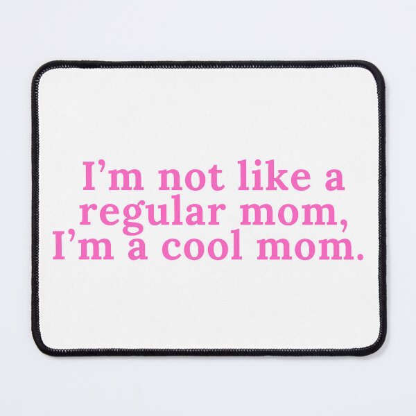Item preview, I'm A Cool Mom designed and sold by NimuehArt.