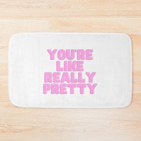 Item preview, You're Like Really Pretty designed and sold by NimuehArt.