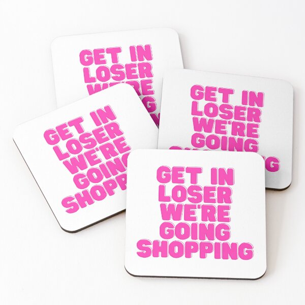 Item preview, Get In Loser We're Going Shopping designed and sold by NimuehArt.