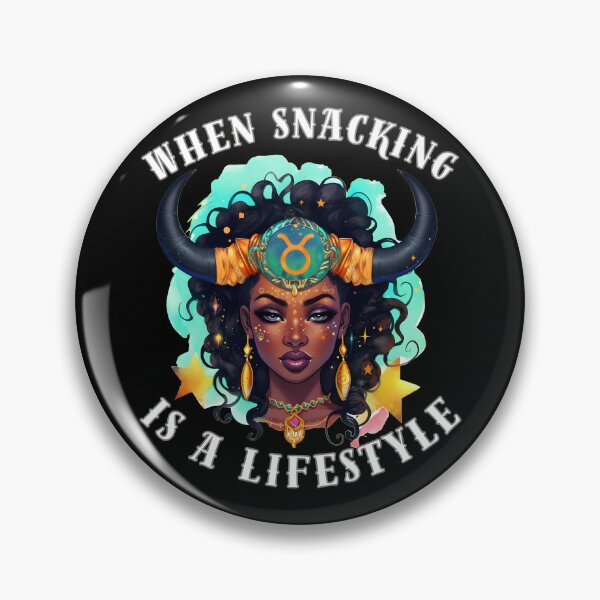Item preview, When Snacking Is A Lifestyle. taurus may designed and sold by ZodiacWonders.