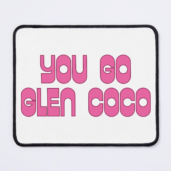 Item preview, You Go Glen Coco designed and sold by NimuehArt.