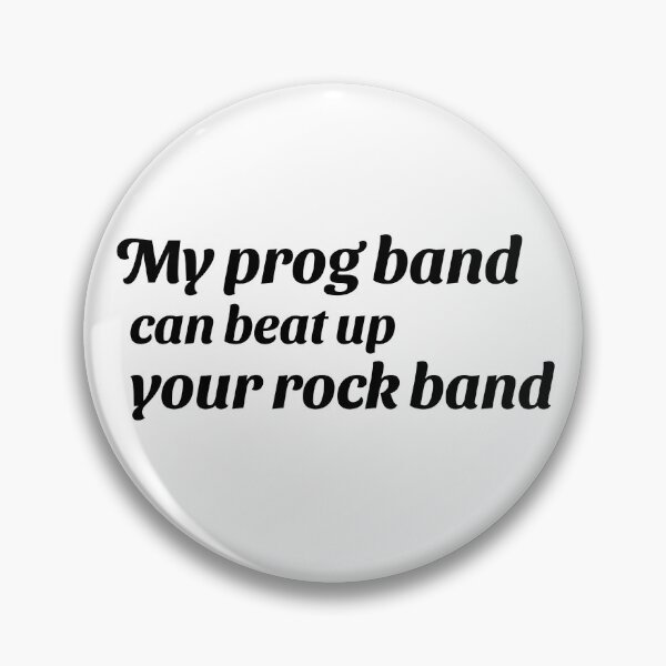 Artikelvorschau, Meine Prog-Band kann deine Rockband verprügeln (Version 1) entworfen und verkauft von B-Sharp-.