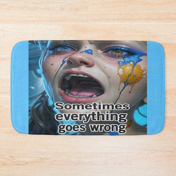 Item preview, Sometimes Everything Goes Wrong designed and sold by Surreallytee.