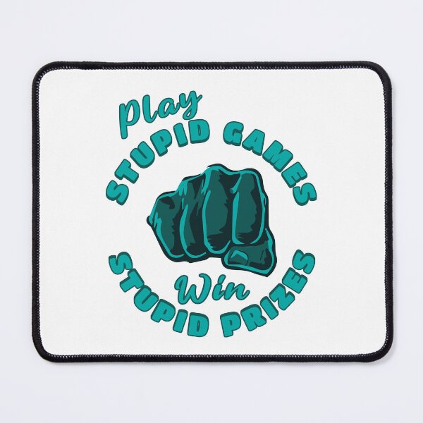 Item preview, Play Stupid Games, Win Stupid Prizes designed and sold by ThePioneerWay.