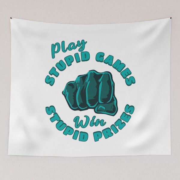Item preview, Play Stupid Games, Win Stupid Prizes designed and sold by ThePioneerWay.
