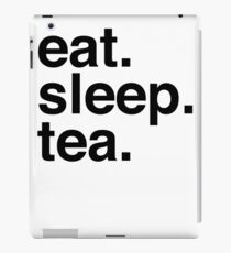 Eat. Sleep. Tea. iPad Case/Skin