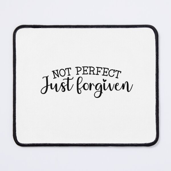 Item preview, Not Perfect Just Forgiven designed and sold by HerMindSpeaks.
