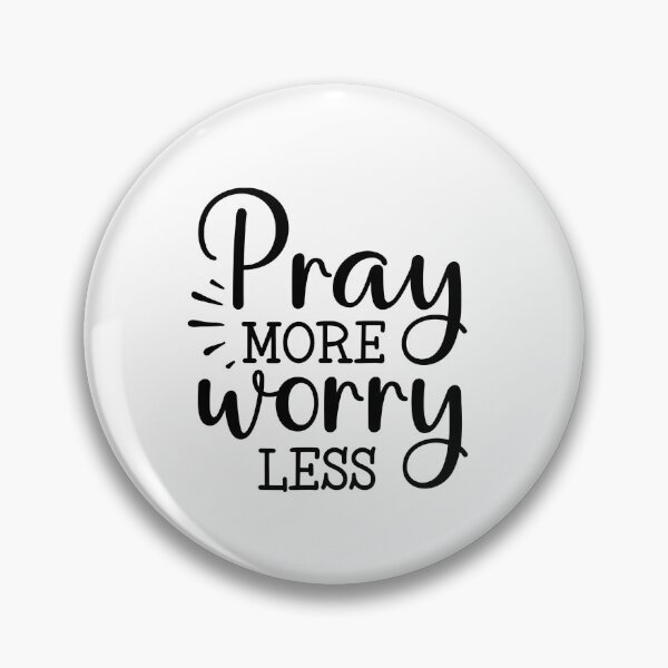 Item preview, Pray More Worry Less designed and sold by HerMindSpeaks.