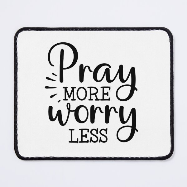 Item preview, Pray More Worry Less designed and sold by HerMindSpeaks.