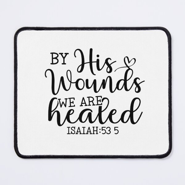 Item preview, By His Wounds We Are Healed designed and sold by HerMindSpeaks.